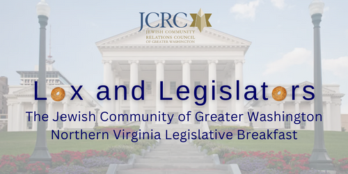 The JCRC of Greater Washington Northern Virginia Legislative Breakfast