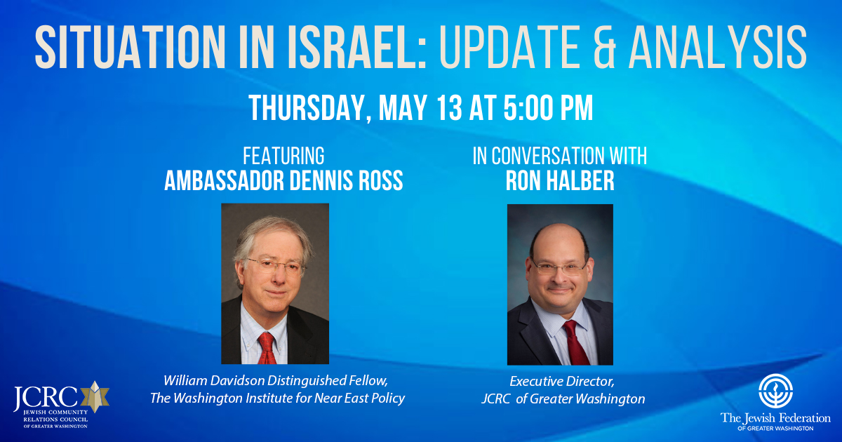 Israel Update with Amb. Ross - 5-13-2021