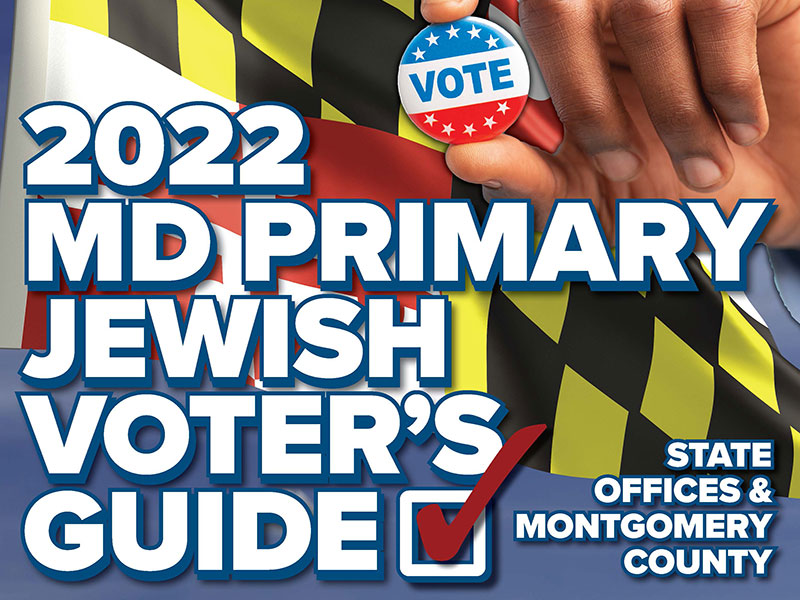 JCRC & WJW 2022 MD Primary Jewish Voter's Guide